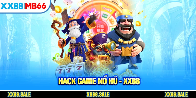 Hack game nổ hũ mất nhiều hơn được