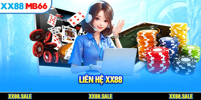 Nhận xét khách quan về 4 phương thức liên hệ XX88