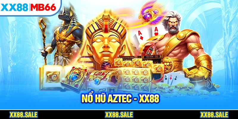 Nổ hũ Aztec có 2 tính năng đặc biệt 