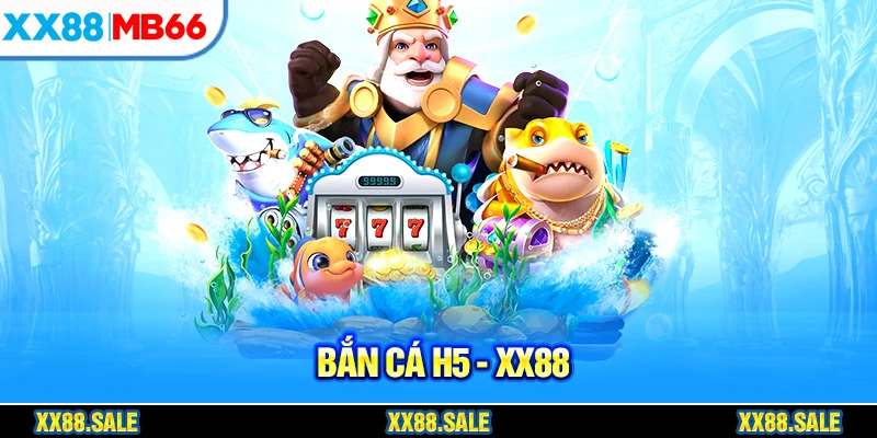 Tổng quan về game Bắn Cá H5